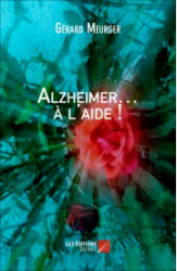 Aidants Alzheimer: et si vous lisiez ce livre?